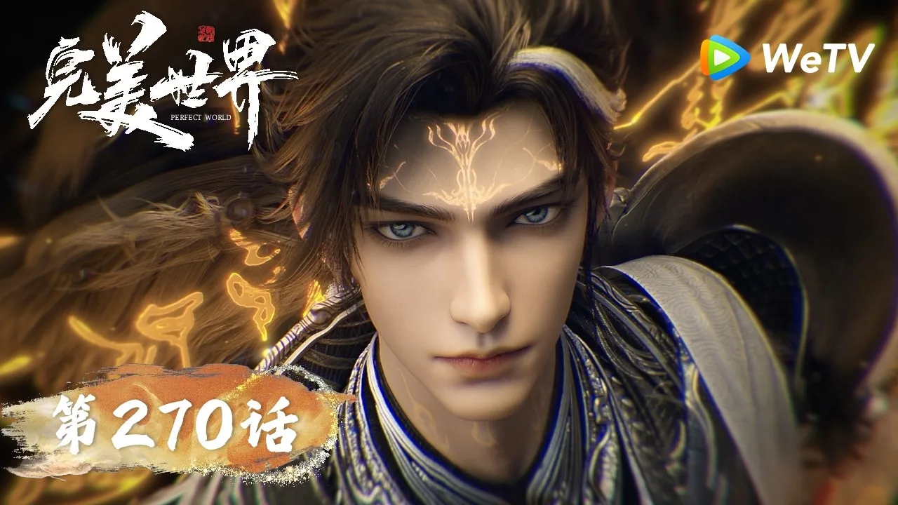 Official Perfect World episode 270 thumbnail showing a close-up of Shi Hao